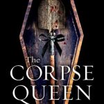 The Corpse Queen by Heather M. Herrman