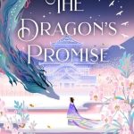 The Dragon’s Promise by Elizabeth Lim