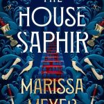 The House Saphir by Marissa Meyer