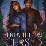 Beneath These Cursed Stars by Lexi Ryan