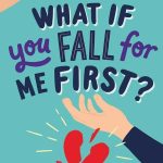 What If You Fall For Me First? by G.F. Miller