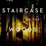 The Staircase in the Woods by Chuck Wendig