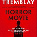 Horror Movie by Paul Tremblay