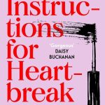 Instructions for Heartbreak by Sarah Handyside