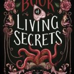 The Book of Living Secrets by Madeleine Roux