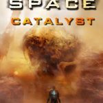 Dead Space: Catalyst by B.K. Evenson