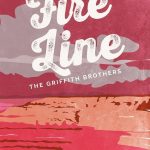 Fire Line: The Griffith Brothers by Maggie Gates