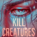Kill Creatures by Rory Power