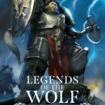Legends of the Wolf: The Omnibus by Chris Wraight